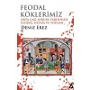 Feodal Köklerimiz