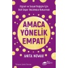 Amaca Yönelik Empati: Kişisel Ve Sosyal Değişim İçin Gizli Süper Gücümüze Dokunmak