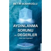 Aydınlanma Sorunu Ve Değerler