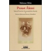 Proust Âlemi / Marcel Proustun Yaşamında Kim Kimdir Ve Roman Kahramanlarının Modelleri