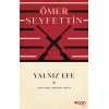 Yalnız Efe (Açıklamalı Orijinal Metin)