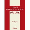 Türkçe-Kırmancca (Zazaca) Sözlük