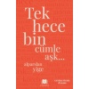 Tek Hece Bin Cümle Aşk…