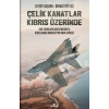 Çelik Kanatlar Kıbrıs Üzerinde