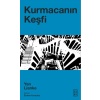 Kurmacanın Keşfi