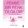 Pembe Bir Renk Değildir