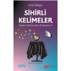 Sihirli Kelimeler – İstediğinizi Elde Etmek İçin Ne Söylemelisiniz?