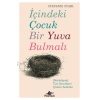 İçindeki Çoçuk Bir Yuva Bulmalı