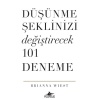 Düşünme Şeklinizi Değiştirecek 101 Deneme