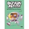 Büyük Macera- Serendip Hücuma Geçiyor