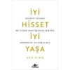 İyi Hisset İyi Yaşa: Kendini Sevmek Ne Kadar Muhteşem Olduğunu Görmenin İlk Kuralıdır