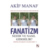 Fanatizm Nedir Ve Nasıl Giderilir?