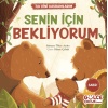 Senin İçin Bekliyorum - İlk Dini Kavramlarım (Sabır)