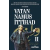 Vatan, Namus, İttihad