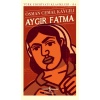 Aygır Fatma - Türk Edebiyatı Klasikleri