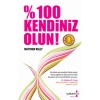 %100 Kendiniz Olun!