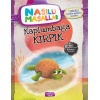 Kaplumbağa Kırpık - Nasıllı Masallar (Etkinlikli)