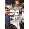 İnsan Ne İle Yaşar