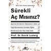 Sürekli Aç Mısınız?