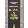 Hurafetten Hakikate Hurafeler Ve İslam Gerçeği