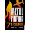 Metal Fırtına 7 - Ateş Kapanı