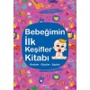 Bebeğimin İlk Keşifler Kitabı - Renkler – Giysiler - Sayılar