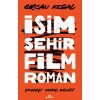 İsim Şehir Film Roman