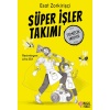 Süper İşler Takımı Temizlik Yapıyor