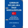 Çorbası Sıcaklara İnat Sosyalistler