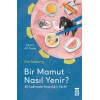 Bir Mamut Nasıl Yenir? & 50 Lokmada İnsanlığın Tarihi