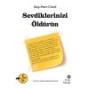 Sevdiklerinizi Öldürün