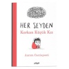 Her Şeyden Korkan Küçük Kız (Ciltli)