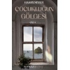 Çocukluğun Gölgesi Birinci Cilt: Poyraz & Bozkış