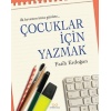 Çocuklar İçin Yazmak