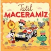 Tatil Maceramız