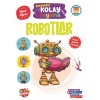 Etkinlikli Kolay Boyama -Robotlar