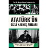 Atatürk’ün Gizli Kalmış Arı