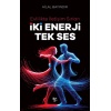 İki Enerji Tek Ses