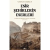 Esir Şehirlerin Eserleri