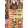 Kanuni’den Iv. Murad’a Tarih Kayıtları