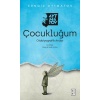 Çocukluğum