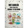 Metabolik Çocuk Yetiştirme