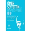 Ömer Seyfettin’den Hayat Dersleri