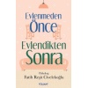 Evlenmeden Önce Evlendikten Sonra