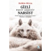 Gizli Pasif - Agresif Narsist: Örtük Duygusal Ve Psikolojik İstismarı Tanımak Ve İyileşmek