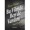 Bu Filmde Ben De Vardım