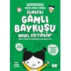 İçindeki Gamlı Baykuşu Nasıl Eğitirsin