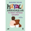 Hayali Arkadaşlar Ve Onları Yaratan Çocuklar