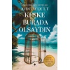 Keşke Burada Olsaydın