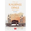 O’nu (S.a.v.) Kalbinle Dinle – Mekke Günleri